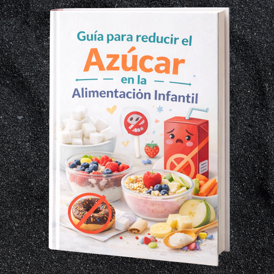 Guía para reducir el Azúcar en la alimentación infantil